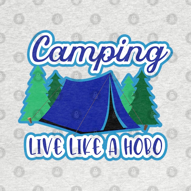 Camping where you can live like a hobo by FamilyCurios